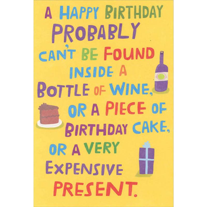 A Happy Birthday Can\'t Be Found Inside a Bottle of Wine Funny Birthday Card