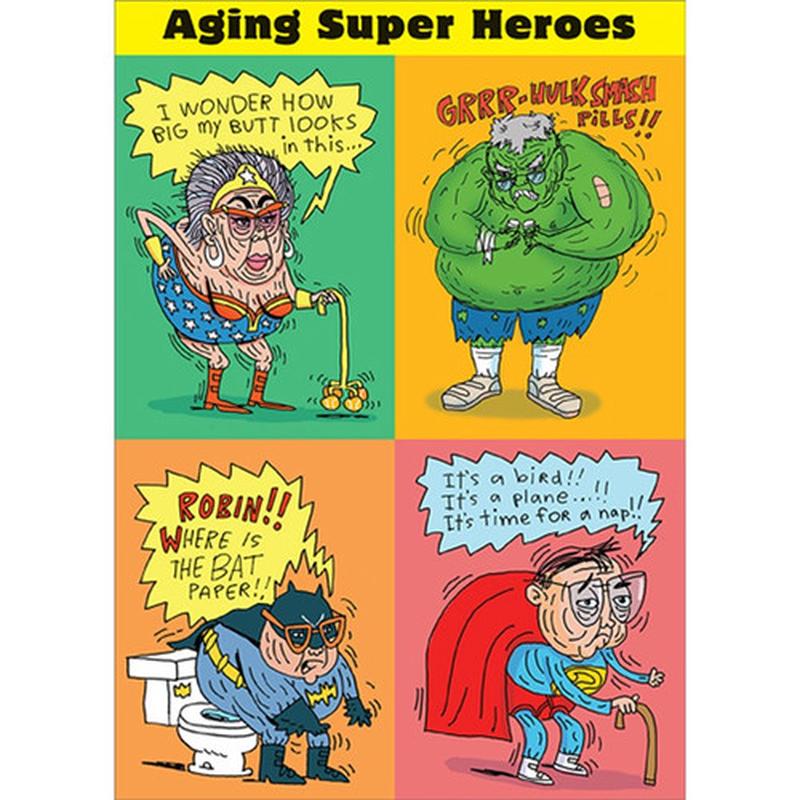 Aging Super Heroes Funny / Humorous Birthday Card