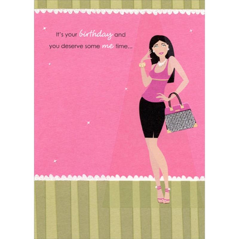 You Deserve Some Me Time : Woman with Sparkling Purse Funny : Humorous Feminine Birthday Card for Her : Woman : Women