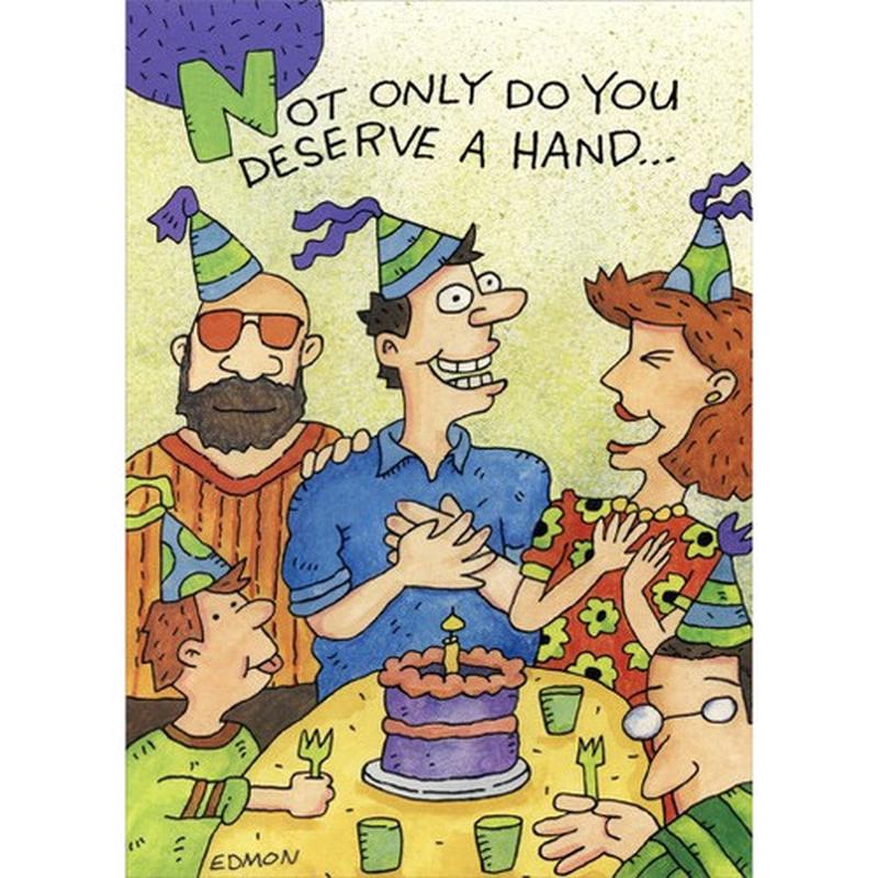 You Deserve A Hand Funny Masculine Birthday Card