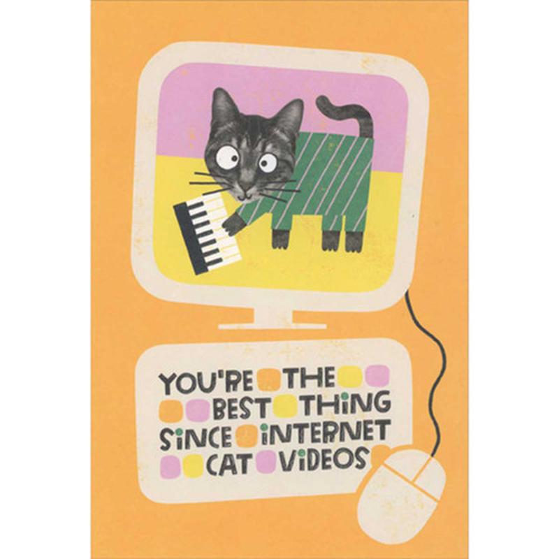You\'re The Best Thing Since Internet Cat Videos Funny Birthday Card