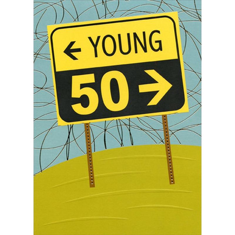 Young Street Sign - No Left Turn Funny Age 50 / 50th Birthday Card