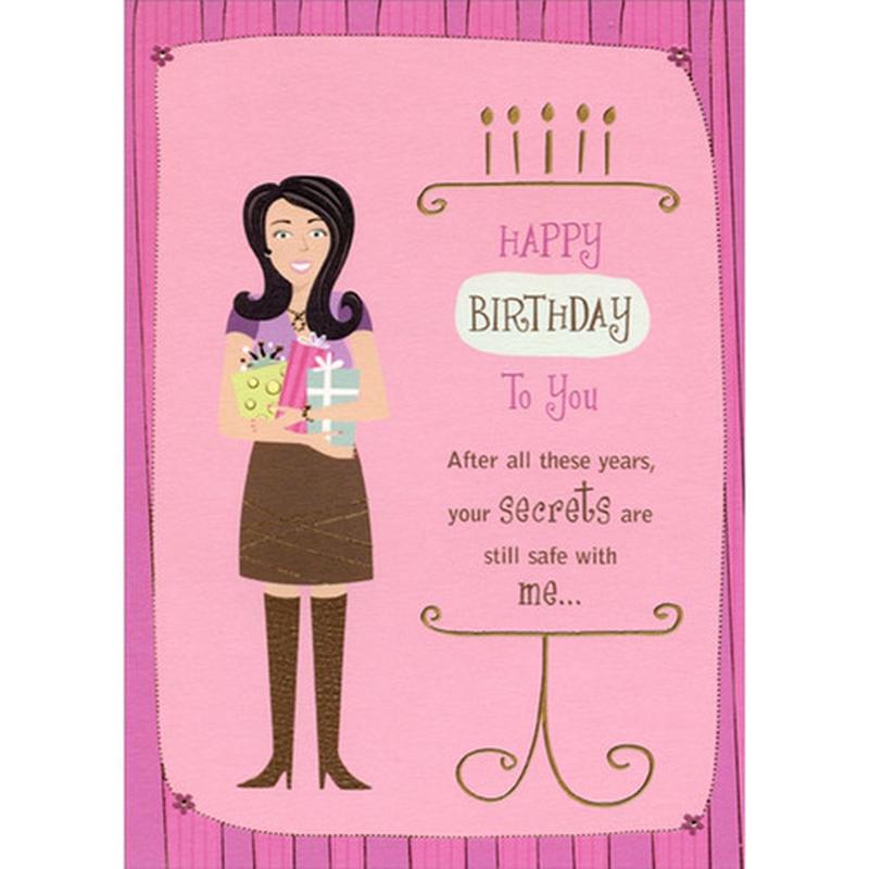 Your Secrets Are Safe With Me Funny : Humorous Feminine Birthday Card for Her : Woman : Women