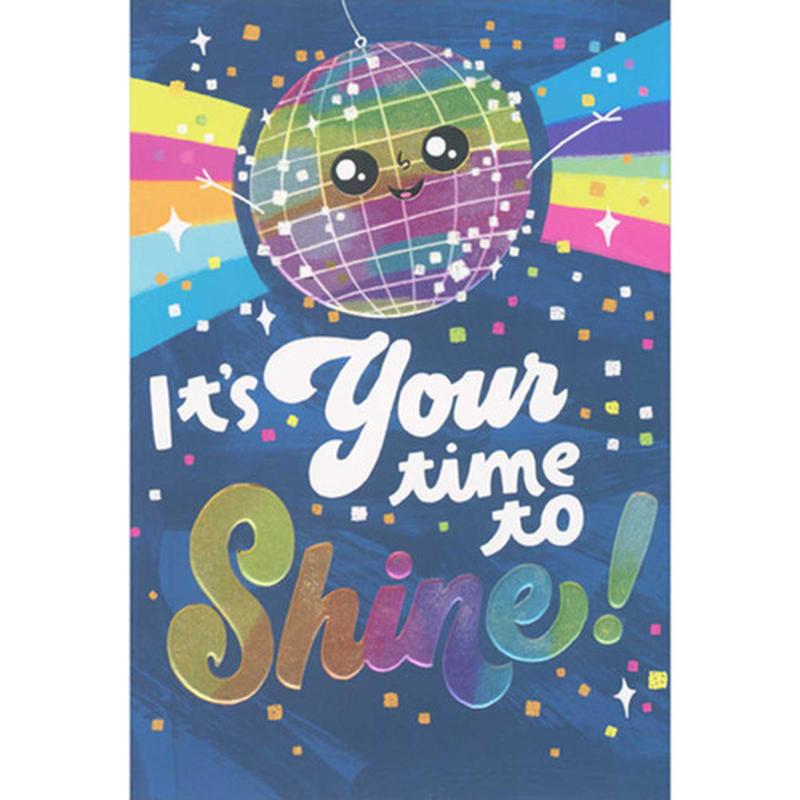 Your Time to Shine: Smiley Face Shining Rainbow Disco Ball Birthday Card